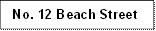 No. 12 Beach Street